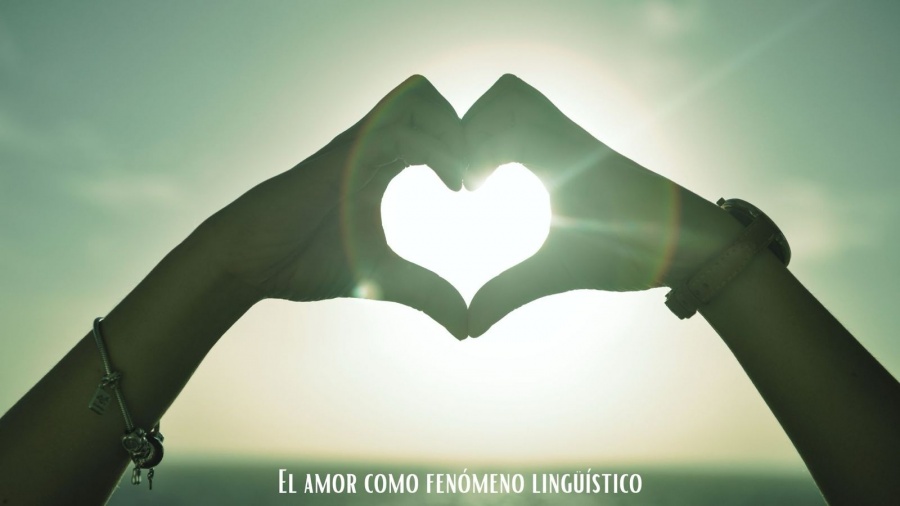 El amor como fen&oacute;meno ling&uuml;&iacute;stico
